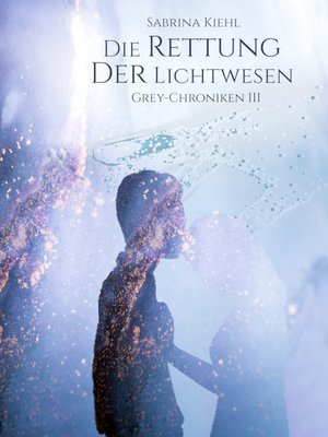 cover image of Die Rettung der Lichtwesen